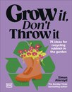 Grow It, Don't Throw It