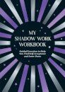 My Shadow Work Workbook