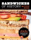 Sandwiches of History: The Cookbook