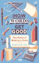 How Words Get Good