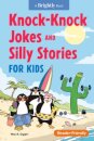 Knock-Knock Jokes and Silly Stories for Kids