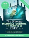 The Ultimate Medical School Interview Guide