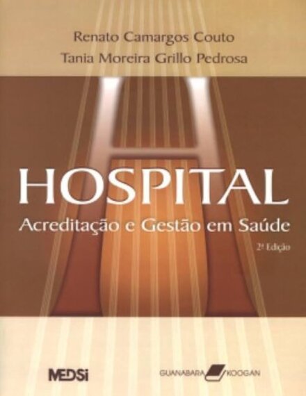 Hospital Acreditação e Gestão em Saúde (2.ª Edição)
