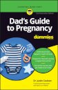Dad's Guide to Pregnancy For Dummies