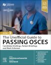 The Unofficial Guide to Passing OSCEs: Candidate Briefings, Patient Briefings and Mark Schemes
