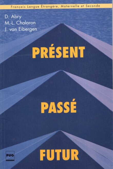 Présent, Passé, Futur