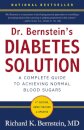 Dr Bernstein's Diabetes Solution : A Complete Guide To Achieving Normal Blood Sugars, 4th Edition