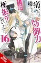 Bofuri: I Don't Want to Get Hurt, so I'll Max Out My Defense., Vol. 16 (light novel)