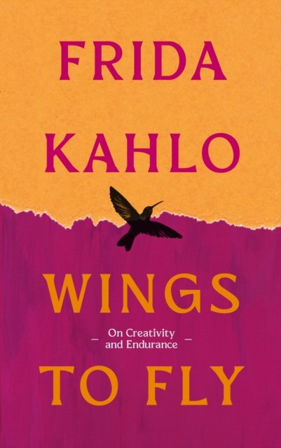 Wings To Fly: Frida Kahlo
