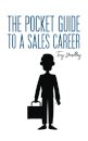 The Pocket Guide to a Sales Career