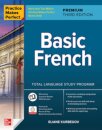 Practice Makes Perfect: Basic French, Premium Third Edition