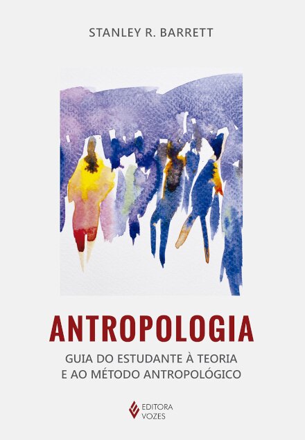 Antropologia: Guia Do Estudante À Teoria E Método Antropológico