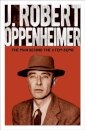 J. Robert Oppenheimer