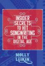 Insider Secrets to Hit Songwriting in the Digital Age