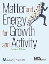 Matter and Energy for Growth and Activity