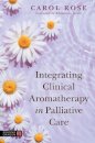Integrating Clinical Aromatherapy in Palliative Care