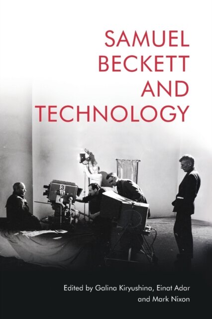 Samuel Beckett and Technology