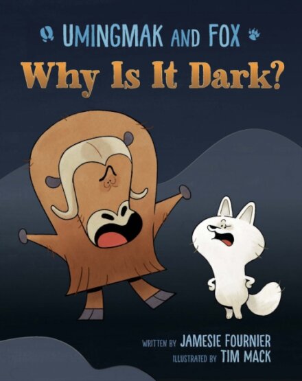 Umingmak and Fox: Why Is It Dark?
