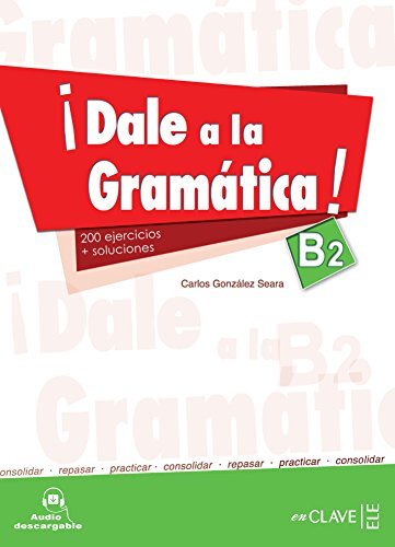 Dale a la gramática B2 + audio