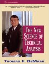 The New Science of Technical Analysis