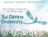 The Garden Creatures of Fairfax Lane: The Dipping Dragonfly