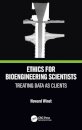 Ethics for Bioengineering Scientists