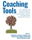 Coaching Tools: 101 coaching tools and techniques for executive coaches, team coaches, mentors and supervisors: WeCoach! Volume 2