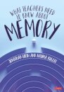 What Teachers Need to Know About Memory