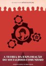A Teoria Da Exploração Do Socialismo Comunismo