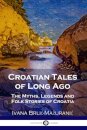Croatian Tales of Long Ago