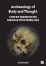 Archaeology of Body and Thought