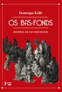 Os Bas-Fonds: História De Um Imaginário