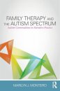 Family Therapy and the Autism Spectrum