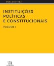 Instituições Políticas e Constitucionais - Volume I