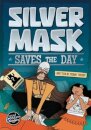 Silver Mask Saves the Day