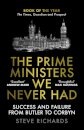 The Prime Ministers We Never Had
