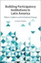 Building Participatory Institutions in Latin America