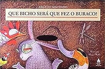 Que Bicho Será Que Fez O Buraco?