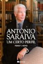 António Saraiva, Um Certo Perfil