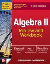 Practice Makes Perfect: Algebra II Review and Workbook, Third Edition