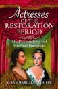 Actresses of the Restoration Period