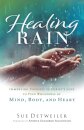 Healing Rain – Immersing Yourself in Christ`s Love to Find Wholeness of Mind, Body, and Heart