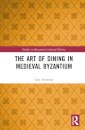 The Art of Dining in Medieval Byzantium