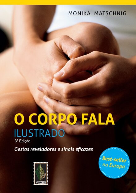 O Corpo Fala: Gestos Reveladores E Sinais Eficazes