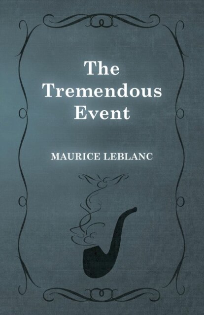 The Tremendous Event