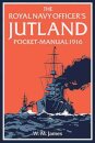 The Royal Navy Officer’s Jutland Pocket-Manual 1916