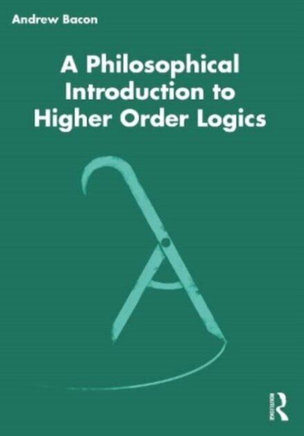 A Philosophical Introduction to Higher-order Logics