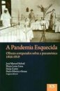 A Pandemia Esquecida