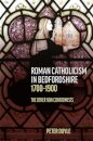 Roman Catholicism in Bedfordshire 1700-1900