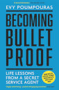 Becoming Bulletproof